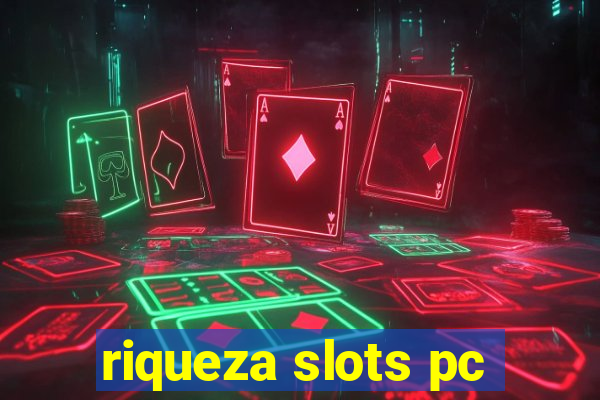 riqueza slots pc